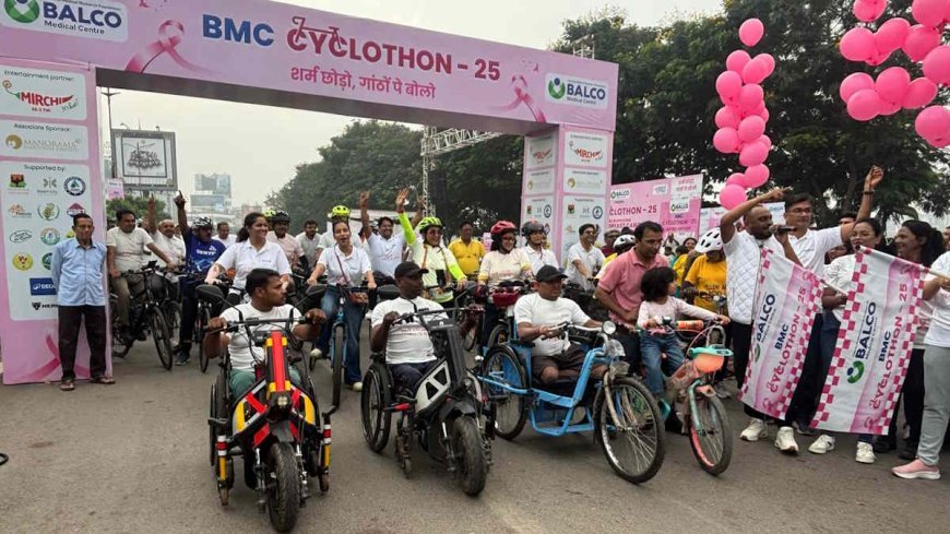 बीएमसी साइक्लोथॉन–25: रायपुर में बालको मेडिकल सेंटर ने किया कैंसर जागरूकता अभियान का आयोजन