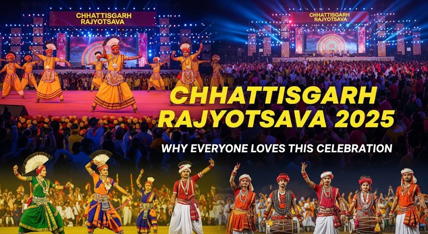 छत्तीसगढ़ राज्योत्सव 2025 : पांच दिवसीय महोत्सव में बॉलीवुड और छत्तीसगढ़ी कलाकारों की धूम, जिलों में भी सांस्कृतिक कार्यक्रमों की गूंज