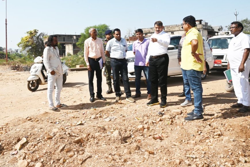 कलेक्टर गोपाल वर्मा ने सड़क और चौपाटी निर्माण कार्यों का किया निरीक्षण, अधिकारियों को दी गति और गुणवत्ता बढ़ाने के निर्देश
