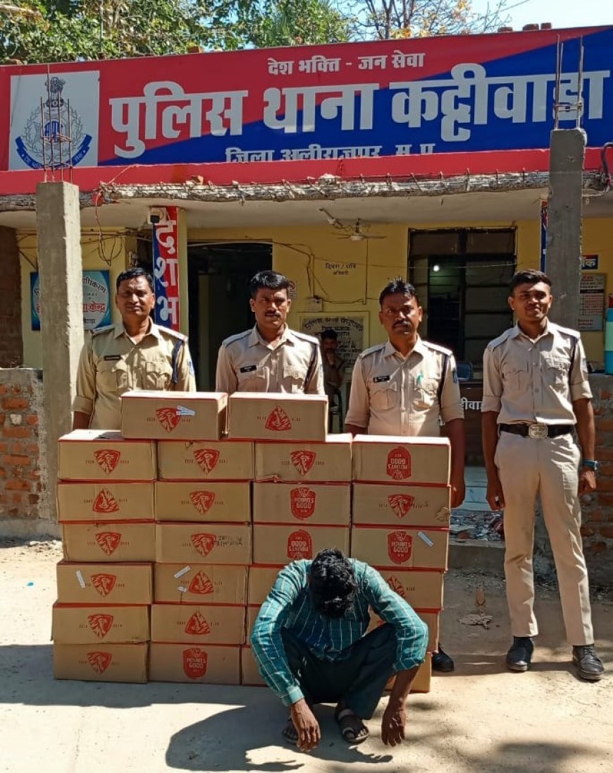 कट्ठीवाड़ा पुलिस की बड़ी कार्रवाई: 26 पेटी माउंट 6000 बीयर जब्त, अवैध शराब के साथ आरोपी गिरफ्तार