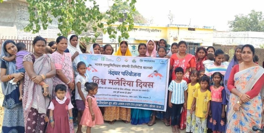 बालको ने चलाया मलेरिया जागरूकता अभियान, गांव-गांव पहुंचाई स्वास्थ्य सेवाएं