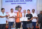 ईस्टर्न स्लैम छत्तीसगढ़ 2026 का समापन, देशभर के खिलाड़ियों ने दिखाया दम