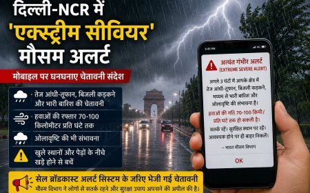 दिल्ली-एनसीआर में ‘एक्स्ट्रीम सीवियर’ मौसम अलर्ट, मोबाइल पर घनघनाए चेतावनी संदेश