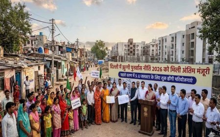 दिल्ली में झुग्गी पुनर्वास नीति 2026 को मंजूरी, पहले चरण में 5 JJ क्लस्टर में शुरू होंगी परियोजनाएं