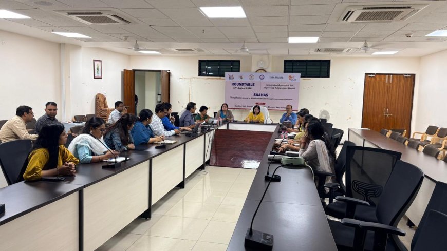 किशोर स्वास्थ्य सेवाओं को बेहतर बनाने पर राज्य स्तरीय बैठक, 10 से 19 वर्ष के किशोर-किशोरियों तक पहुंचाई जाएंगी गुणवत्तापूर्ण सेवाएं