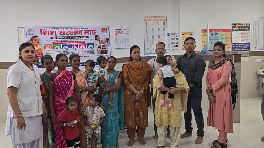 सिविल अस्पताल नगरी में शिशु संरक्षण माह का शुभारंभ, 18 हजार से अधिक बच्चों को मिलेगा स्वास्थ्य लाभ