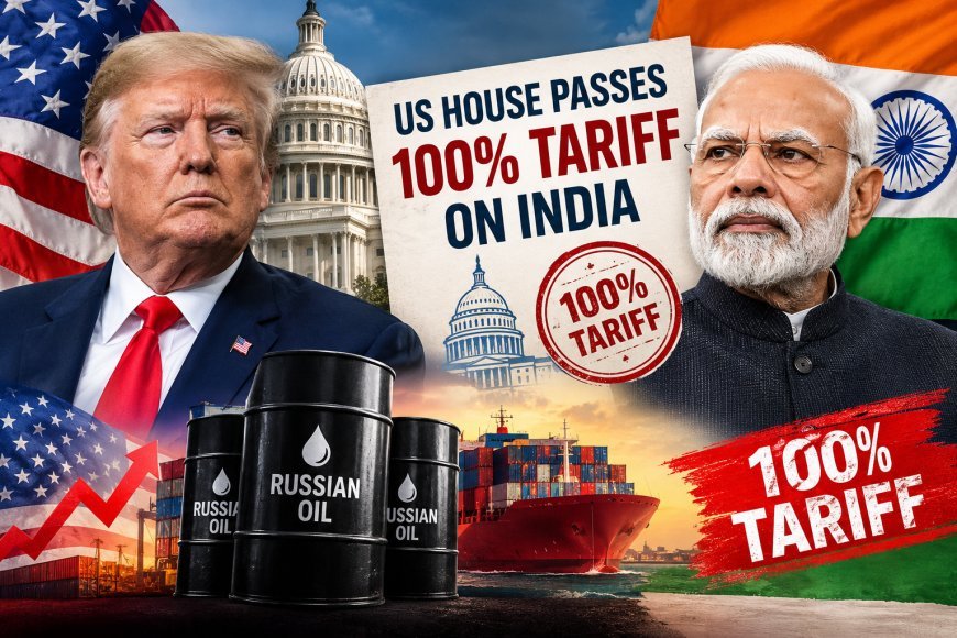 भारत पर 100% टैरिफ का रास्ता खुला? अमेरिकी हाउस से रूस प्रतिबंध बिल पास, अब ट्रंप के हस्ताक्षर का इंतजार
