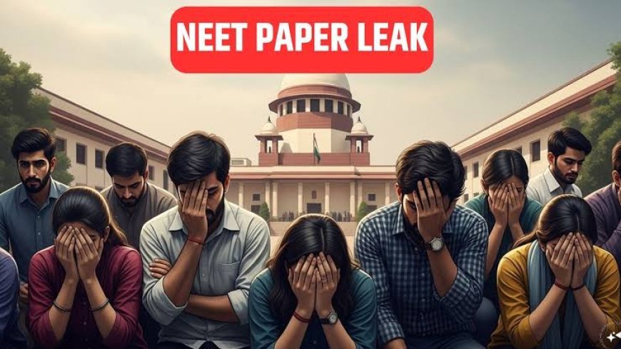 NEET पेपर लीक मामले में सुप्रीम कोर्ट सख्त, NTA कार्यालय का दौरा कर सकती है पीठ