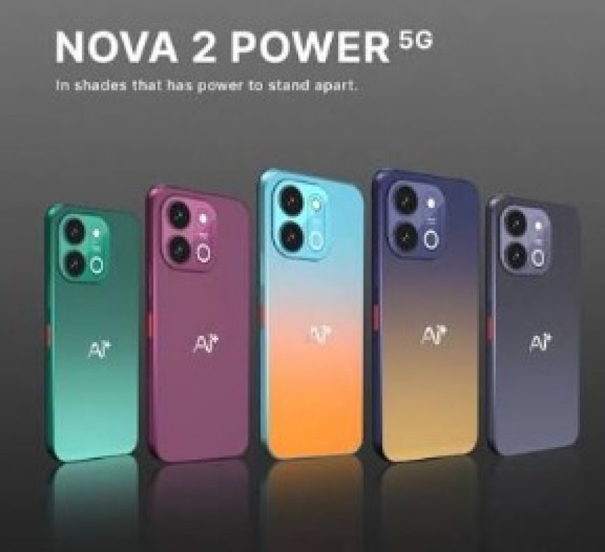 7,000mAh बैटरी के साथ AI+ Nova 2 Power 5G भारत में लॉन्च, 120Hz डिस्प्ले और 48MP Sony कैमरा से लैस